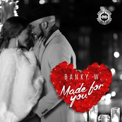 MUSIC: Banky W – Made For You