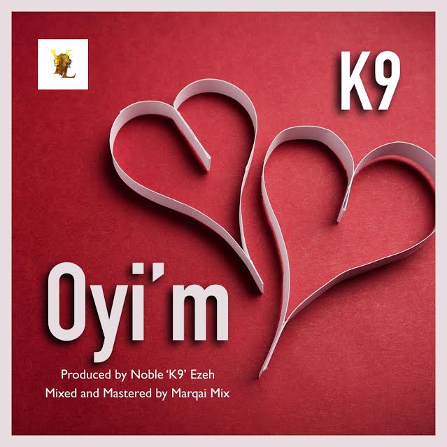 {Music} K9 - Oyi'm (prod by K9)